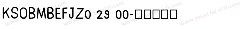 KSOBMBEFJZ0 29 00字体转换